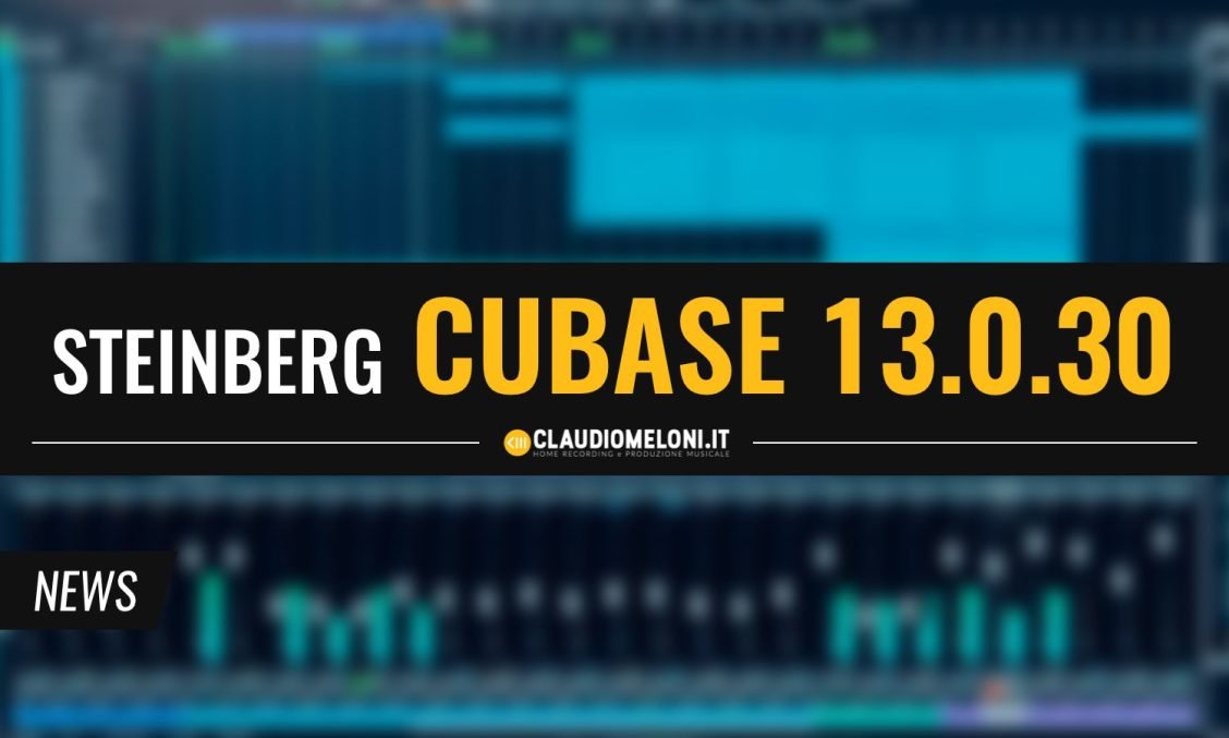 Cubase 13-0-30 | Novità Importanti