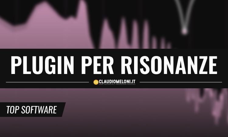 I Migliori Plugin per Togliere le Risonanze da Mix e Master